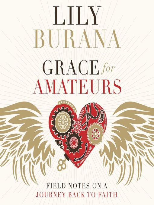 Title details for Grace for Amateurs by Lily Burana - Available